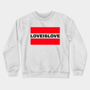 Love Is Love Crewneck Sweatshirt